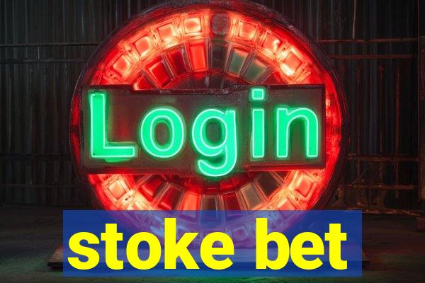 stoke bet