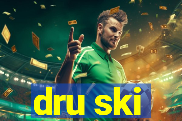 dru ski