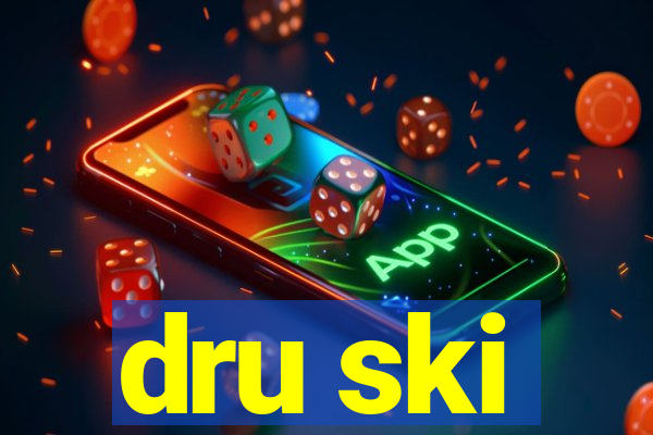 dru ski