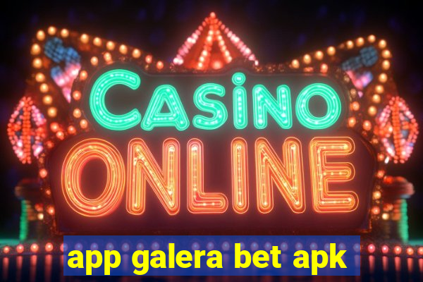 app galera bet apk