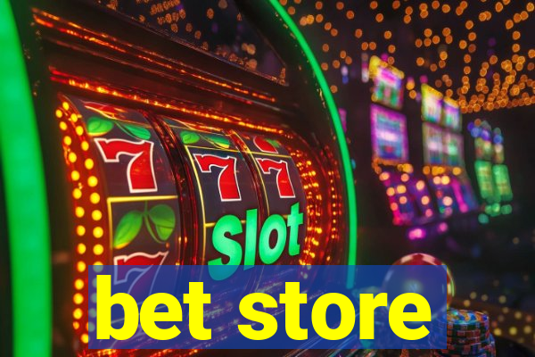 bet store