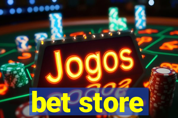 bet store