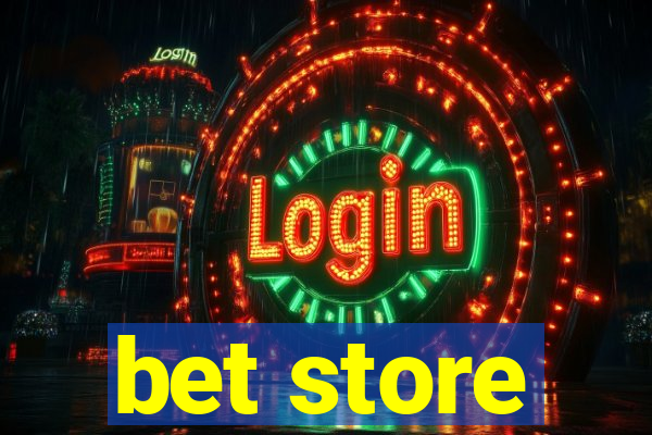 bet store