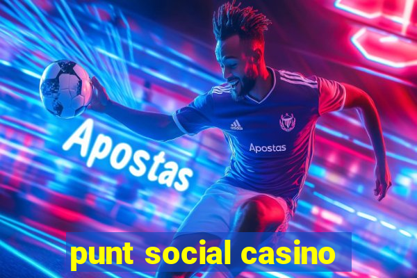 punt social casino