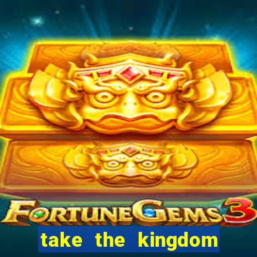 take the kingdom slot online