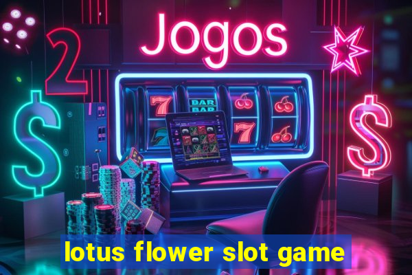 lotus flower slot game