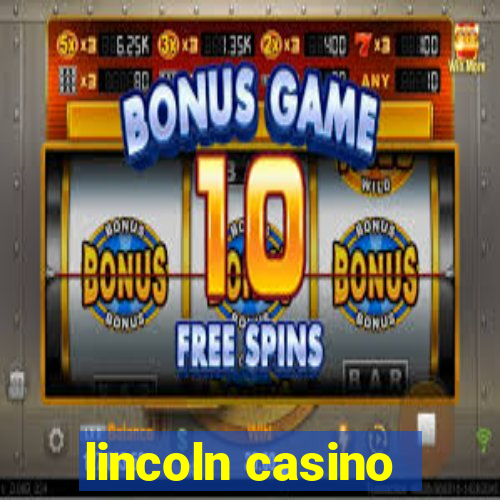 lincoln casino