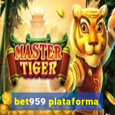 bet959 plataforma