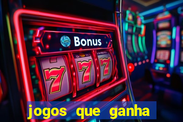 jogos que ganha por cadastro