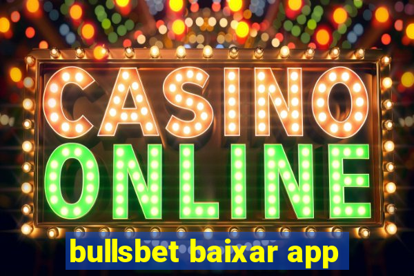 bullsbet baixar app