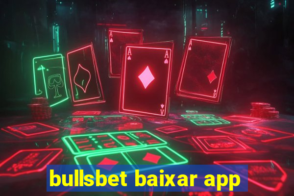 bullsbet baixar app