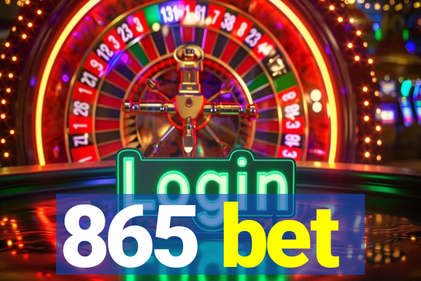 865 bet