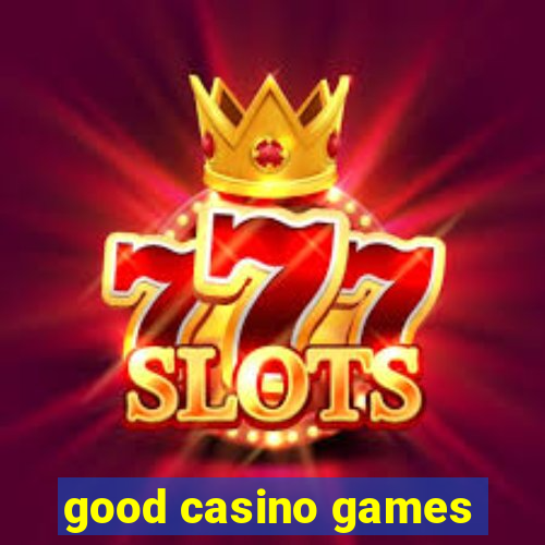 good casino games