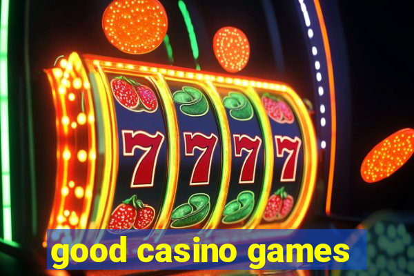 good casino games