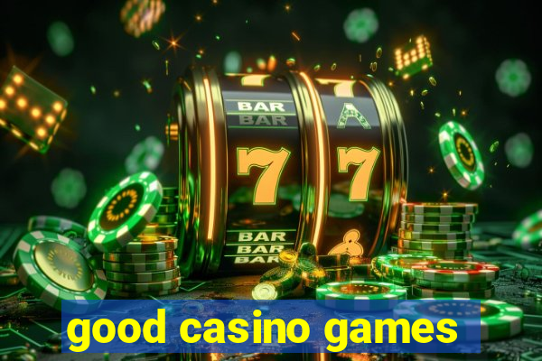 good casino games