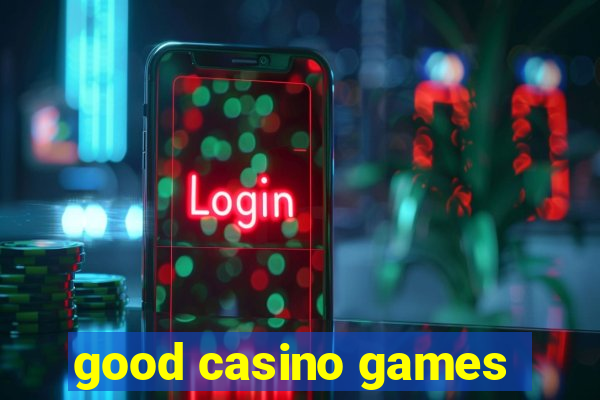 good casino games