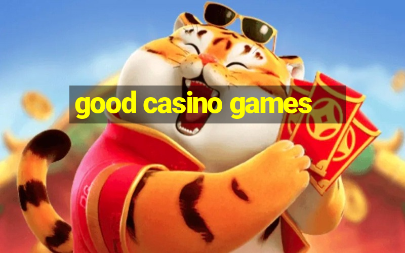 good casino games