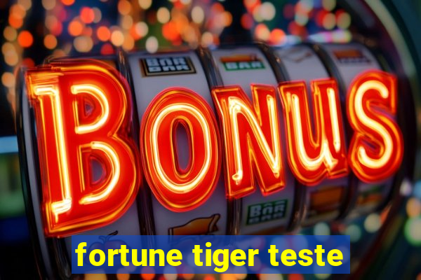 fortune tiger teste