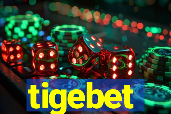 tigebet