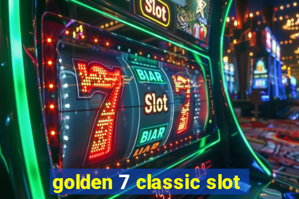 golden 7 classic slot