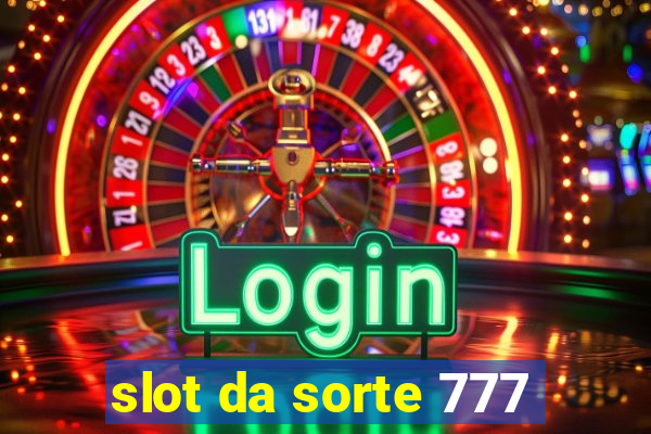 slot da sorte 777