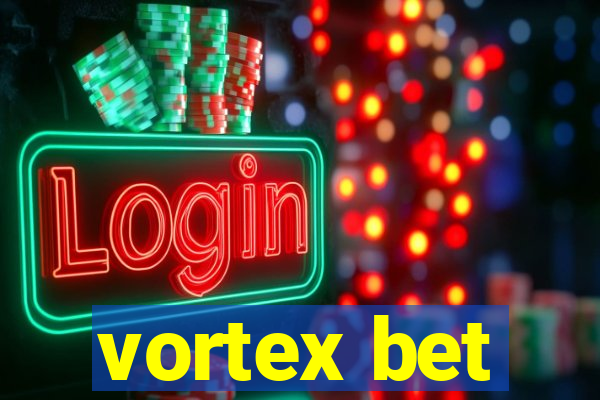 vortex bet