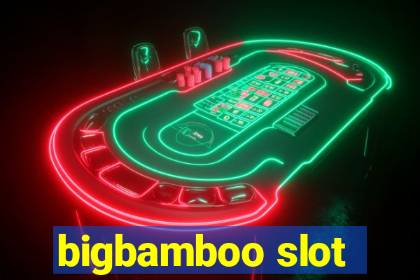 bigbamboo slot