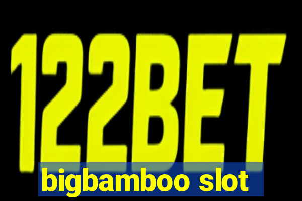 bigbamboo slot