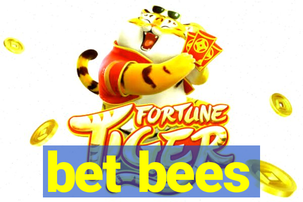 bet bees