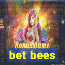 bet bees