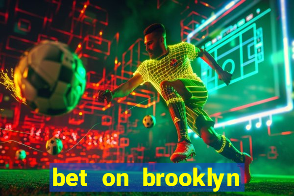 bet on brooklyn nets & nicks