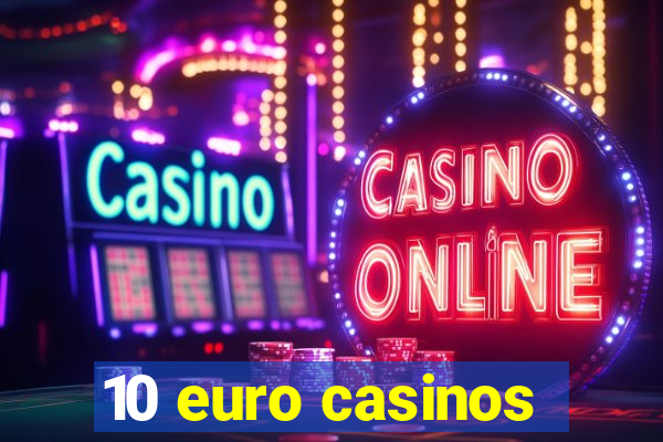 10 euro casinos