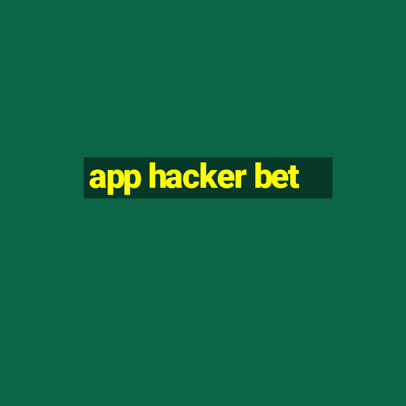 app hacker bet