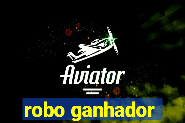 robo ganhador