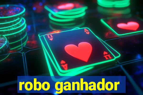 robo ganhador