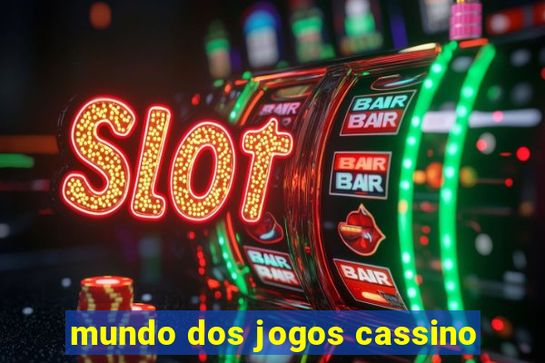 mundo dos jogos cassino