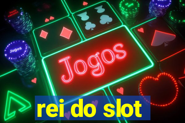 rei do slot