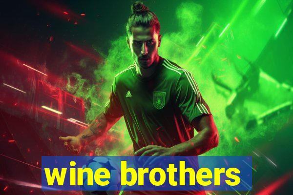 wine brothers