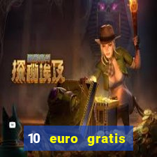 10 euro gratis casino echtgeld ohne einzahlung