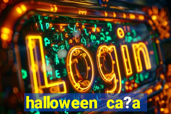 halloween ca?a niquel gratis 25 linhas