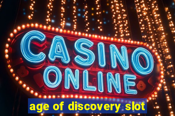 age of discovery slot