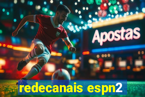 redecanais espn2