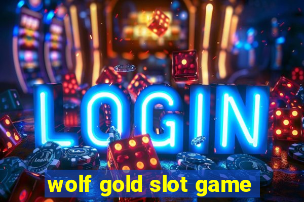 wolf gold slot game