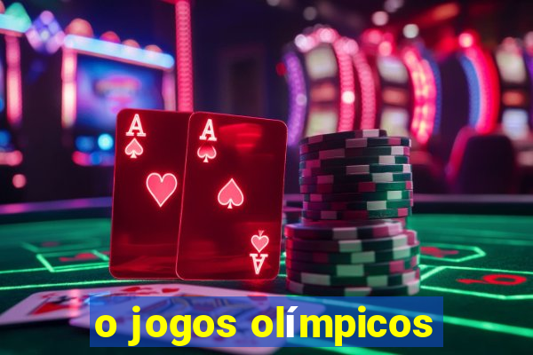 o jogos olímpicos