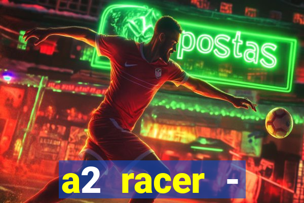 a2 racer - riscando o asfalto filme completo dublado download