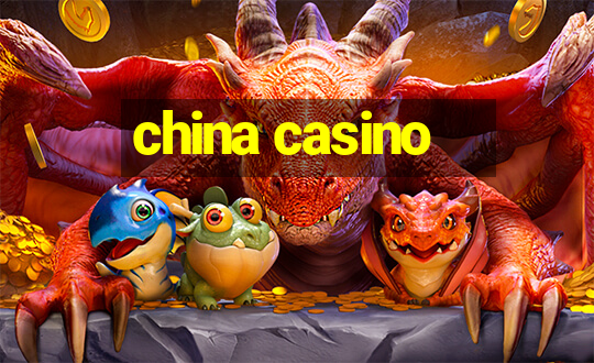 china casino