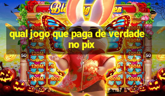 qual jogo que paga de verdade no pix