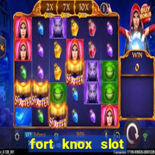 fort knox slot machine review