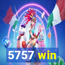 5757 win