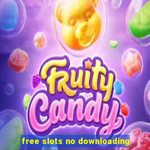 free slots no downloading